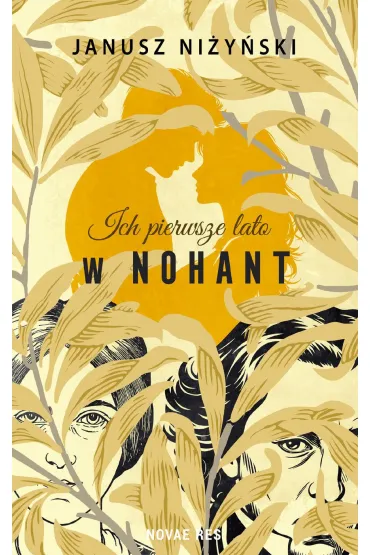 Ich pierwsze lato w Nohant