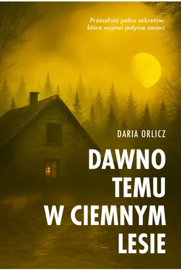 Dawno temu w ciemnym lesie