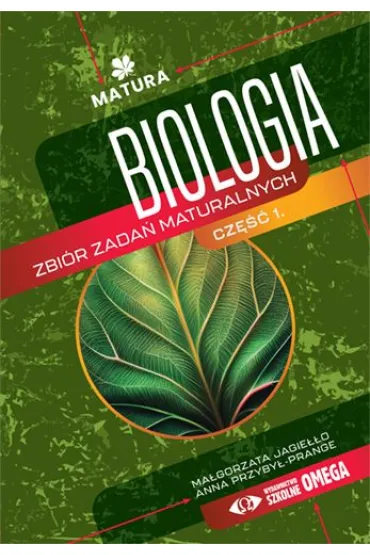 Biologia. Zbiór zadań maturalnych cz.1