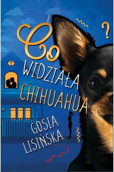 Co widziała chihuahua?