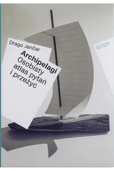 Archipelagi. Osobisty atlas pytań i przeżyć