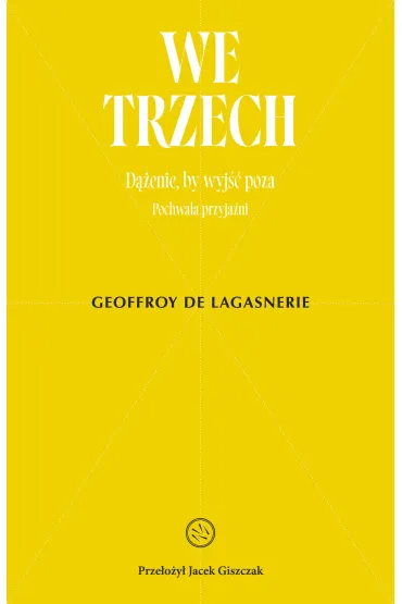 We trzech. Dążenie, by wyjść poza...