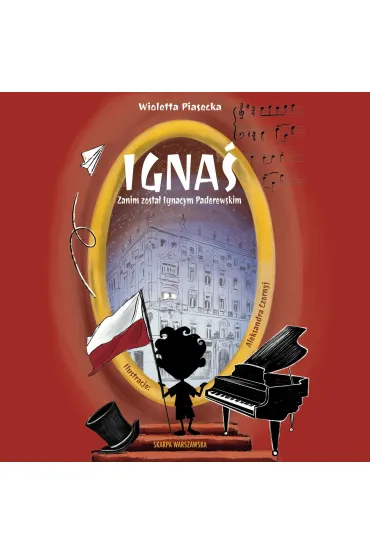 Ignaś. Zanim został Ignacym Paderewskim