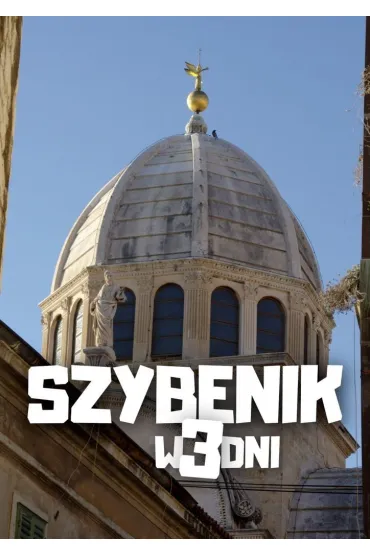 Szybenik w 3 dni