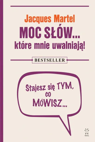 Moc słów… które mnie uwalniają!