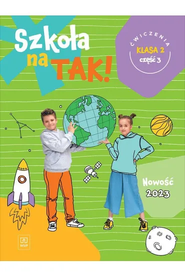 Szkoła na tak! Ćwiczenia. Szkoła podstawowa. Klasa 2. Część 3