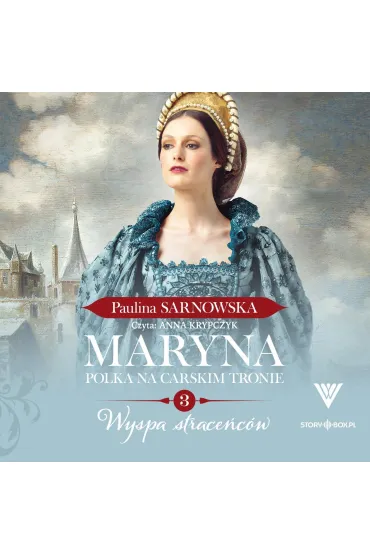 Maryna. Polka na carskim tronie. Tom 3. Wyspa straceńców