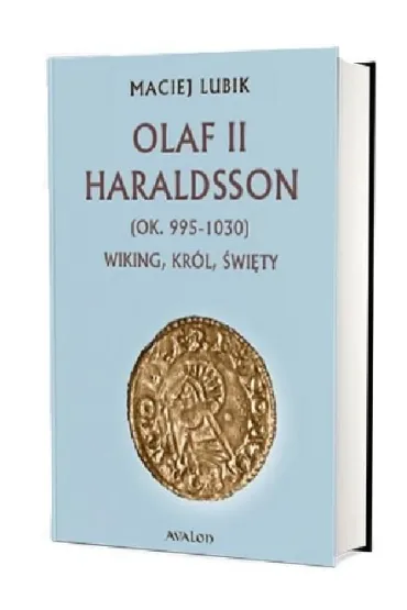 Olaf II Haraldsson (ok. 995-1030) Wiking, król...