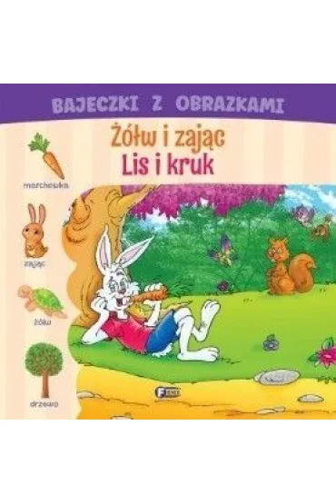 Bajeczki z obrazkami: żółw i zając. Lis i kruk