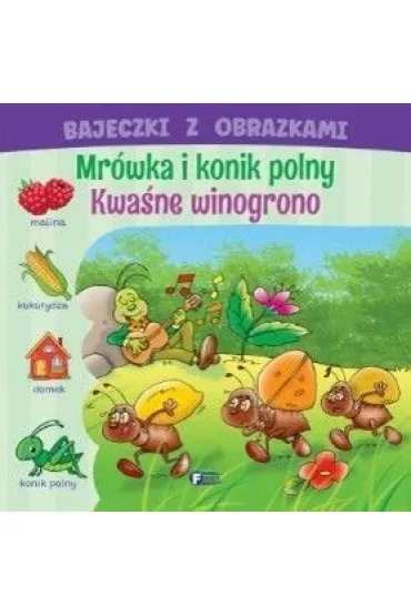 Bajeczki z obrazkami: mrówka i konik polny