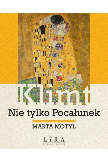 Klimt. Nie tylko Pocałunek