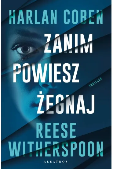 Zanim powiesz żegnaj
