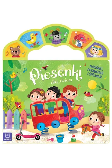 Piosenki dla dzieci. Naciśnij, posłuchaj i śpiewaj