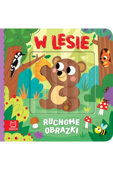Ruchome obrazki. W lesie