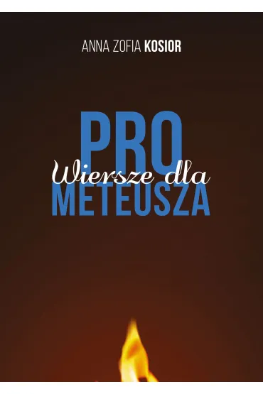Wiersze dla Prometeusza