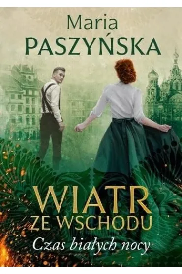 Czas białych nocy. Wiatr ze wschodu. Tom 1
