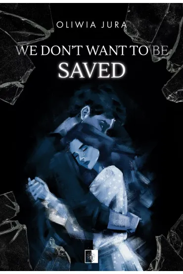 We Don't Want to be Saved
