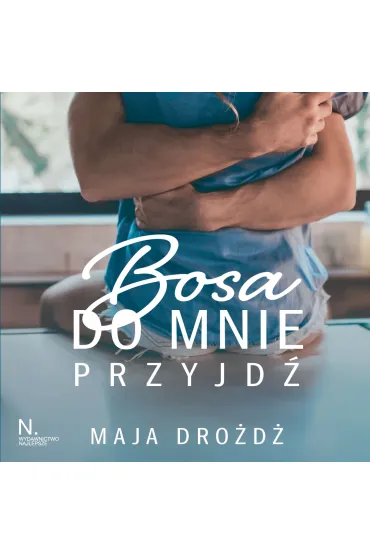 Bosa do mnie przyjdź