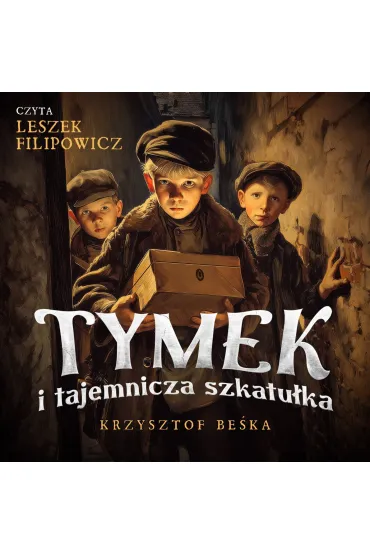 Tymek i tajemnicza szkatułka