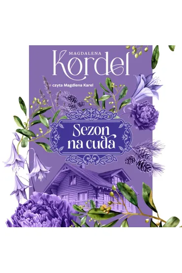 Uroczysko. Tom 2. Sezon na cuda