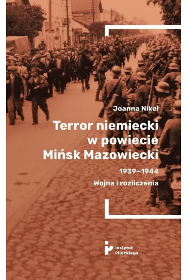 Terror niemiecki w powiecie Mińsk Mazowiecki...