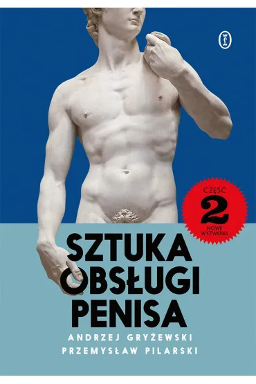 Sztuka obsługi penisa 2. Nowe wyzwania