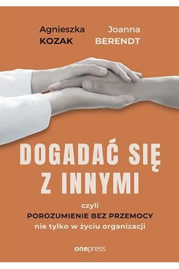Dogadać się z innymi, czyli Porozumienie bez..
