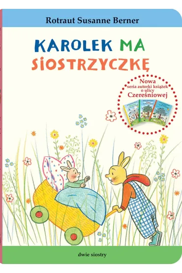 Królik Karolek. Karolek ma siostrzyczkę