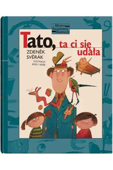 Tato, Ta ci się udała