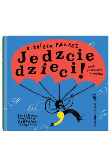 Jedzcie dzieci czyli przecinek i spółka