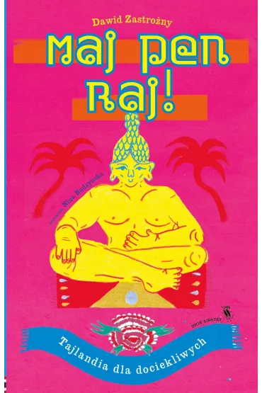 Maj pen raj! Tajlandia dla dociekliwych