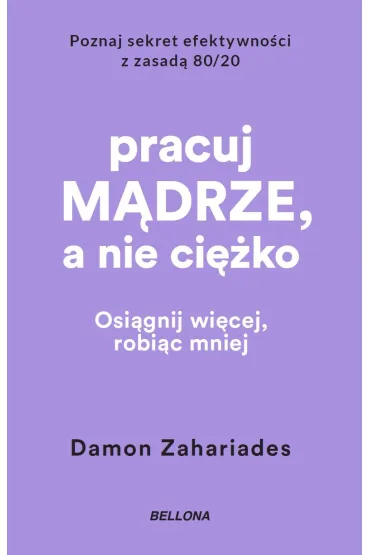 Pracuj mądrze, a nie ciężko (wydanie pocketowe)