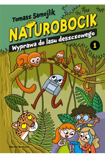 Naturobocik. 1. Wyprawa do lasu deszczowego