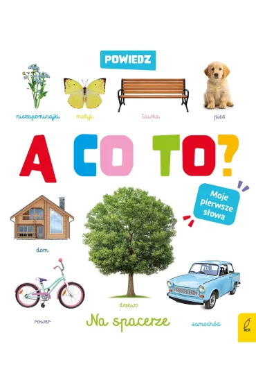 Powiedz a co to? Na spacerze