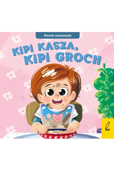 Wesołe rymowanki. Kipi kasza, kipi groch