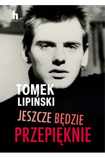 Jeszcze będzie przepięknie