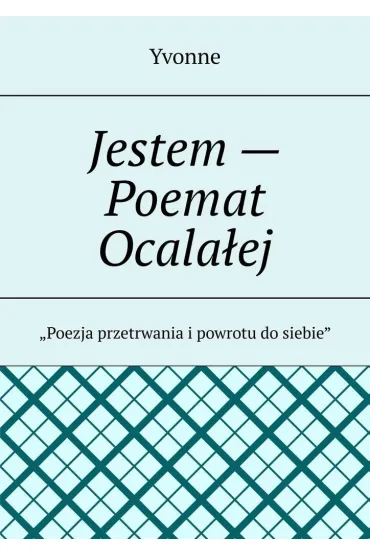 Jestem - Poemat Ocalałej