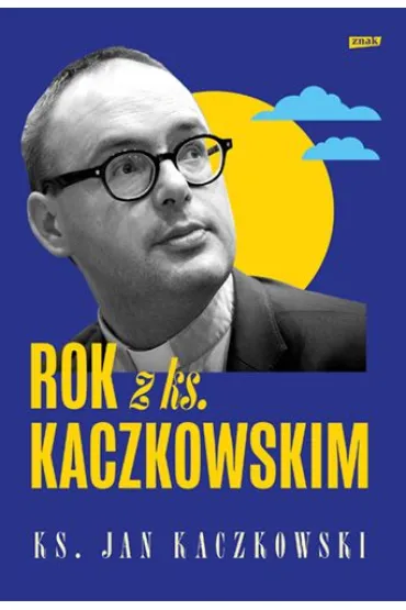 Rok z ks. Kaczkowskim