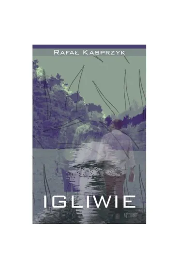 Igliwie czyli niespieszne rozmowy  nie tylko o literaturze