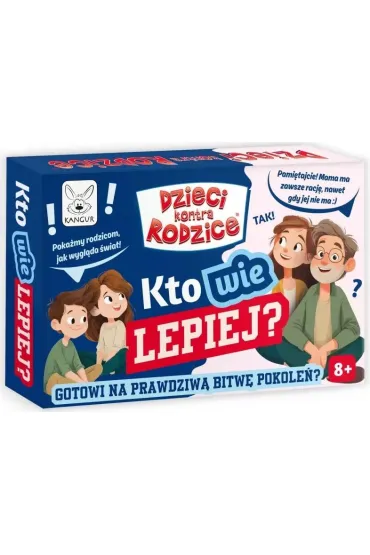 Dzieci kontra Rodzice. Kto wie Lepiej?