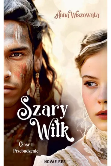 Szary Wilk T.1 Przebudzenie
