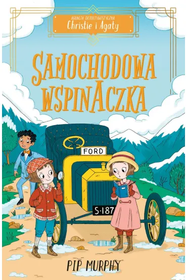 Agencja detektywistyczna Christie i Agaty. Tom 2. Samochodowa wspinaczka