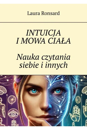Intuicja i mowa ciała. Nauka czytania siebie i innych