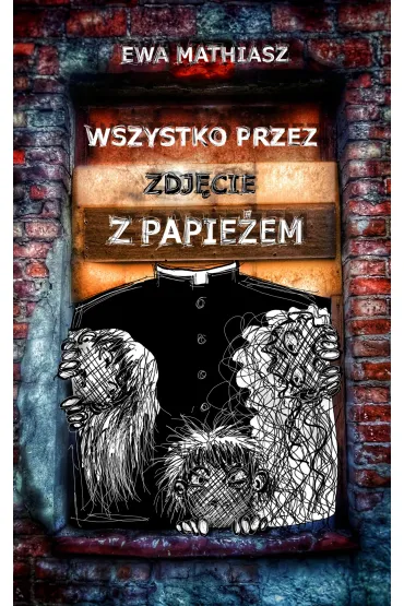 Wszystko przez zdjęcie z papieżem