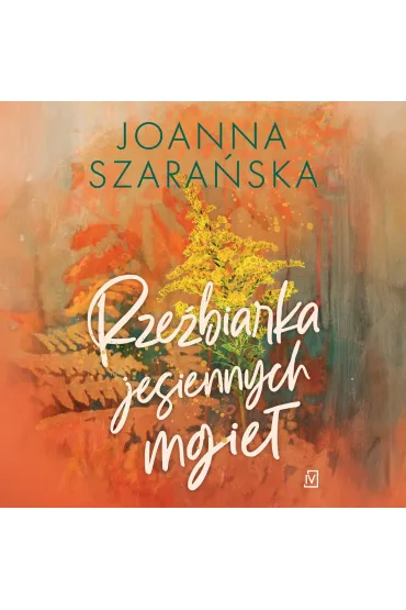 Rzeźbiarka jesiennych mgieł