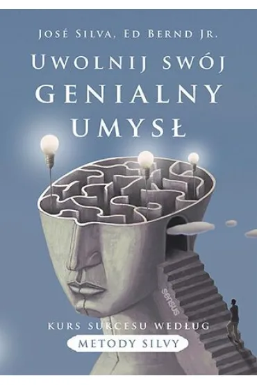 Uwolnij swój genialny umysł. Kurs sukcesu według..