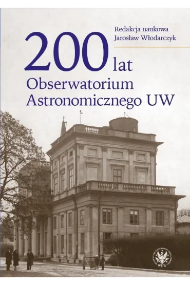 200 lat Obserwatorium Astronomicznego UW