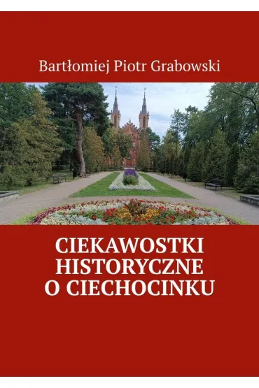 Ciekawostki historyczne o Ciechocinku