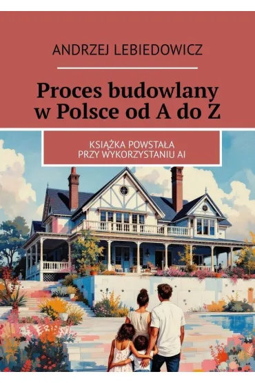 Proces budowlany w Polsce od A do Z