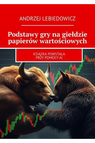Podstawy gry na giełdzie papierów wartościowych
